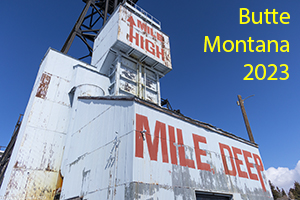 Butte Montana March 2023 Photo Slide Show